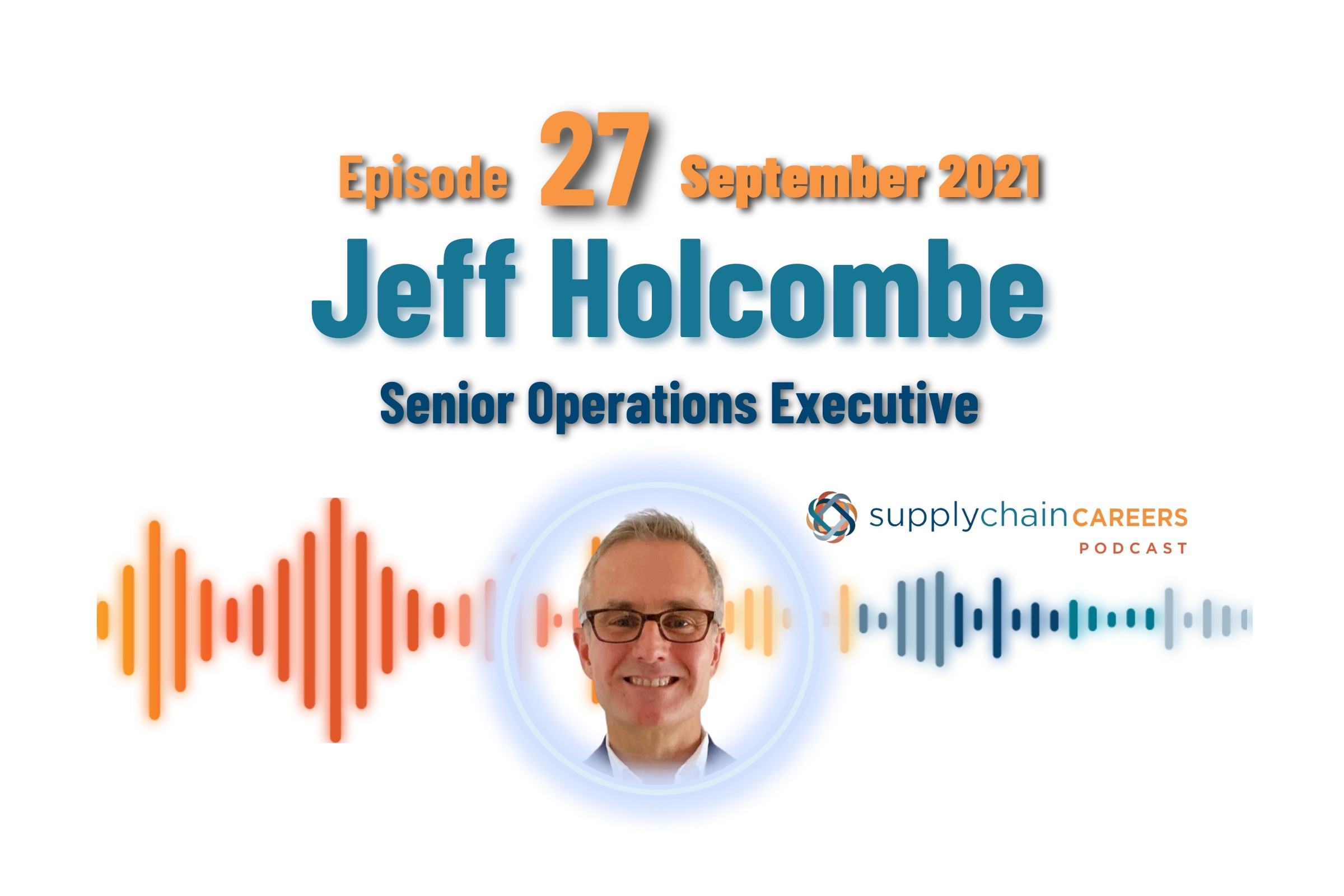 jeff-holcombe-supply-chain-careers-podcast