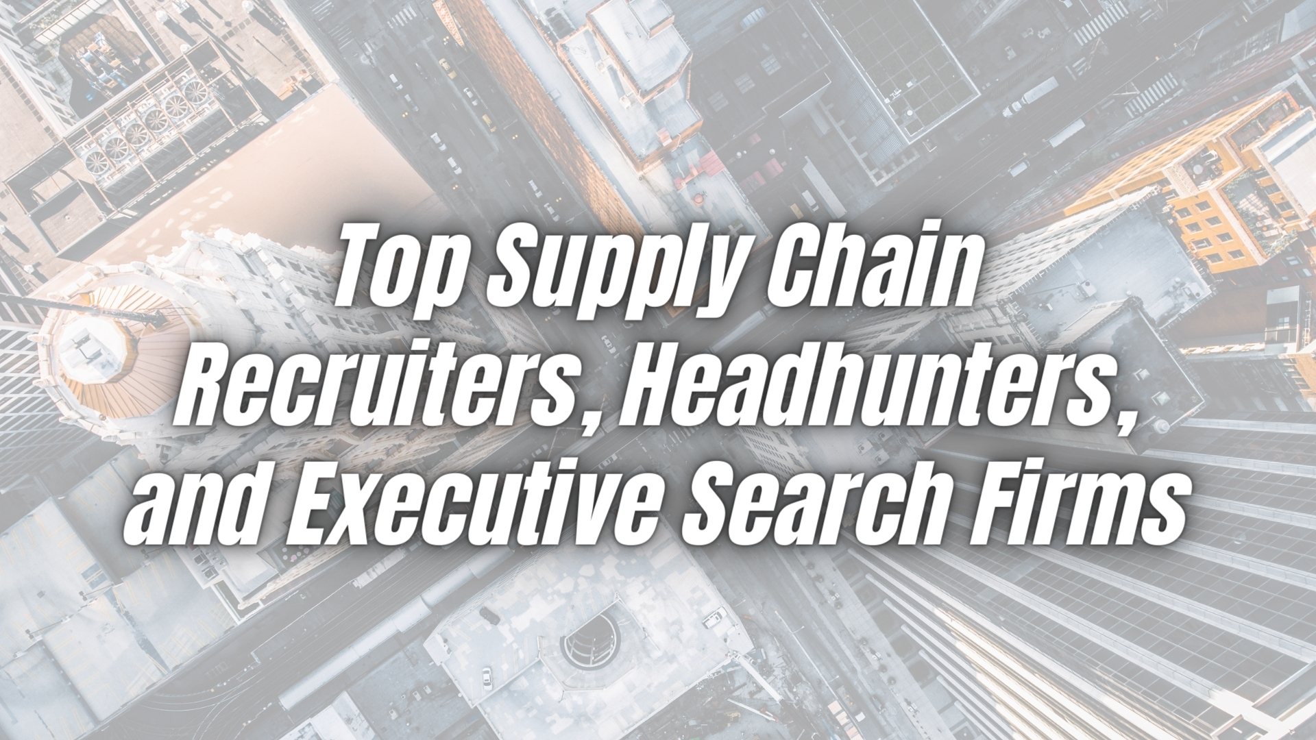 top-supply-chain-recruiters-headhunters-and-executive-search-firms