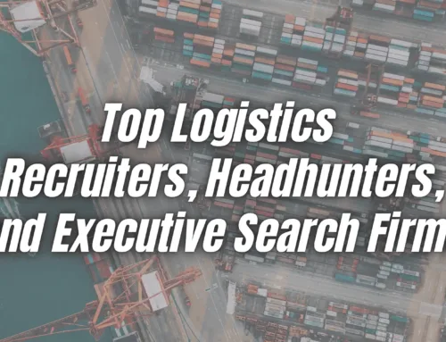 Top 5 Logistics Recruiters, Headhunters, and Executive Search Firms